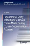 Experimental Study of Multiphase Flow in Porous Media during CO2 Geo-Sequestration Processes