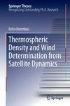 Thermospheric Density and Wind Determination from Satellite Dynamics