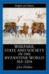 Warfare, State And Society In The Byzantine World