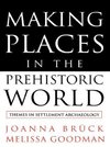 Making Places in the Prehistoric World