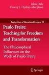 Paulo Freire: Teaching for Freedom and Transformation