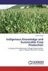 Indigenous Knowledge and Sustainable Crop Production