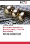 El Sistema Financiero Internacional y la crisis económica