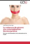 La violencia de género: una sistematización técnico jurídica