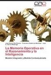 La Memoria Operativa en el Razonamiento y la Inteligencia