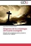 Orígenes de la cristología del cuarto evangelio