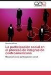 La participación social en el proceso de integración centroamericana