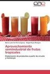 Aprovechamiento semiindustrial de frutas tropicales