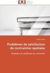 Problèmes de satisfaction de contraintes spatiales