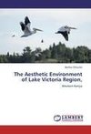 The Aesthetic Environment of Lake Victoria Region,