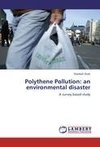 Polythene Pollution: an environmental disaster