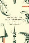 The Scramble for Art in Central Africa