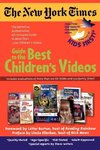 The New York Times Guide to the Best Children's Videos