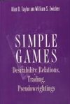 Taylor, A: Simple Games - Desirability Relations, Trading, P