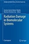 Radiation Damage in Biomolecular Systems