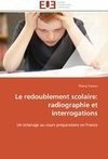 Le redoublement scolaire: radiographie et interrogations