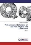 Problems and Solutions on Modern Physics and Electronics