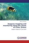 Seagrass mapping and monitoring along the coasts of Crete, Greece