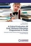 A Critical Evaluation Of B.ed. Distance Education Programmes In Sindh