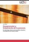 Comprensión y tratamiento de la psicosis