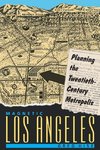 Hise, G: Magnetic Los Angeles - Planning the Twentieth-Centu