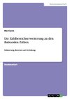 Die Zahlbereichserweiterung zu den Rationalen Zahlen