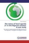 The status of local agenda 21 in the Nigerian context: A case study