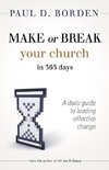 Make or Break Your Church in 365 Days