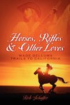 Horses, Rifles & Other Loves