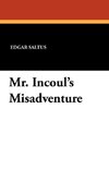 Mr. Incoul's Misadventure