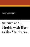 Science and Health with Key to the Scriptures