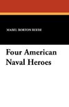 Four American Naval Heroes