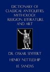 Dictionary of Classical Antiquities, Mythology, Religion, Literature, and Art