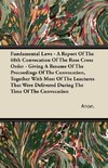 Fundamental Laws - A Report Of The 68th Convocation Of The Rose Cross Order - Giving A Resume Of The Proceedings Of The Convocation, Together With Most Of The Leactures That Were Delivered During The Time Of The Convocation