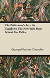 The Policeman's Art - As Taught In The New York State School For Police