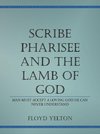 Scribe Pharasee and the Lamb of God