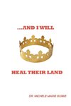 ...and I Will Heal Their Land