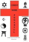 Christ More Powerful