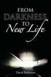 From Darkness to New Life