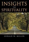 INSIGHTS TO SPIRITUALITY