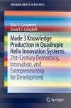 Mode 3 Knowledge Production in Quadruple Helix Innovation Systems