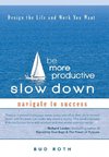 Be More Productive-Slow Down