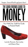 The Good Friends Guide to Money