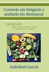 Correras Sin Fatigarte y Andaras Sin Desmayar