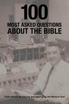 100 Most Asked Questions about the Bible