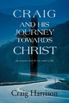 Craig and His Journey Towards Christ