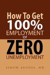 How to Get 100% Employment or Zero Unemployment