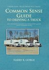 Common Sense Guide to Driving a Truck