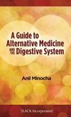 Minocha, A:  A  Guide to Alternative Medicine and the Digest