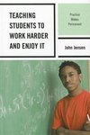 Teaching Students to Work Harder and Enjoy It